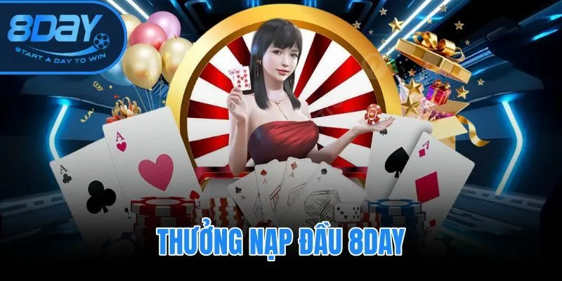 Thưởng Nạp Đầu 8DAY